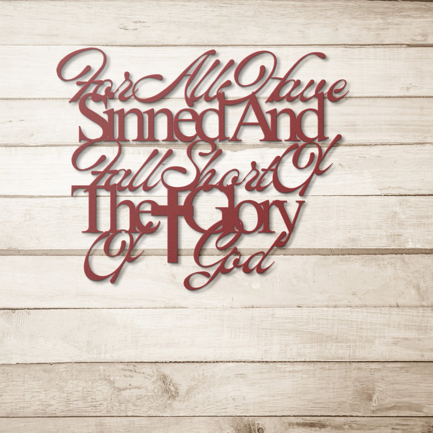 For All Have Sinned And Fall Short Of The Glory Of God Metal Wall Art