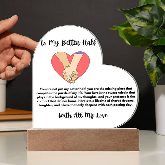 To My Better Half Acrylic Heart Plaque - Movable LED Light