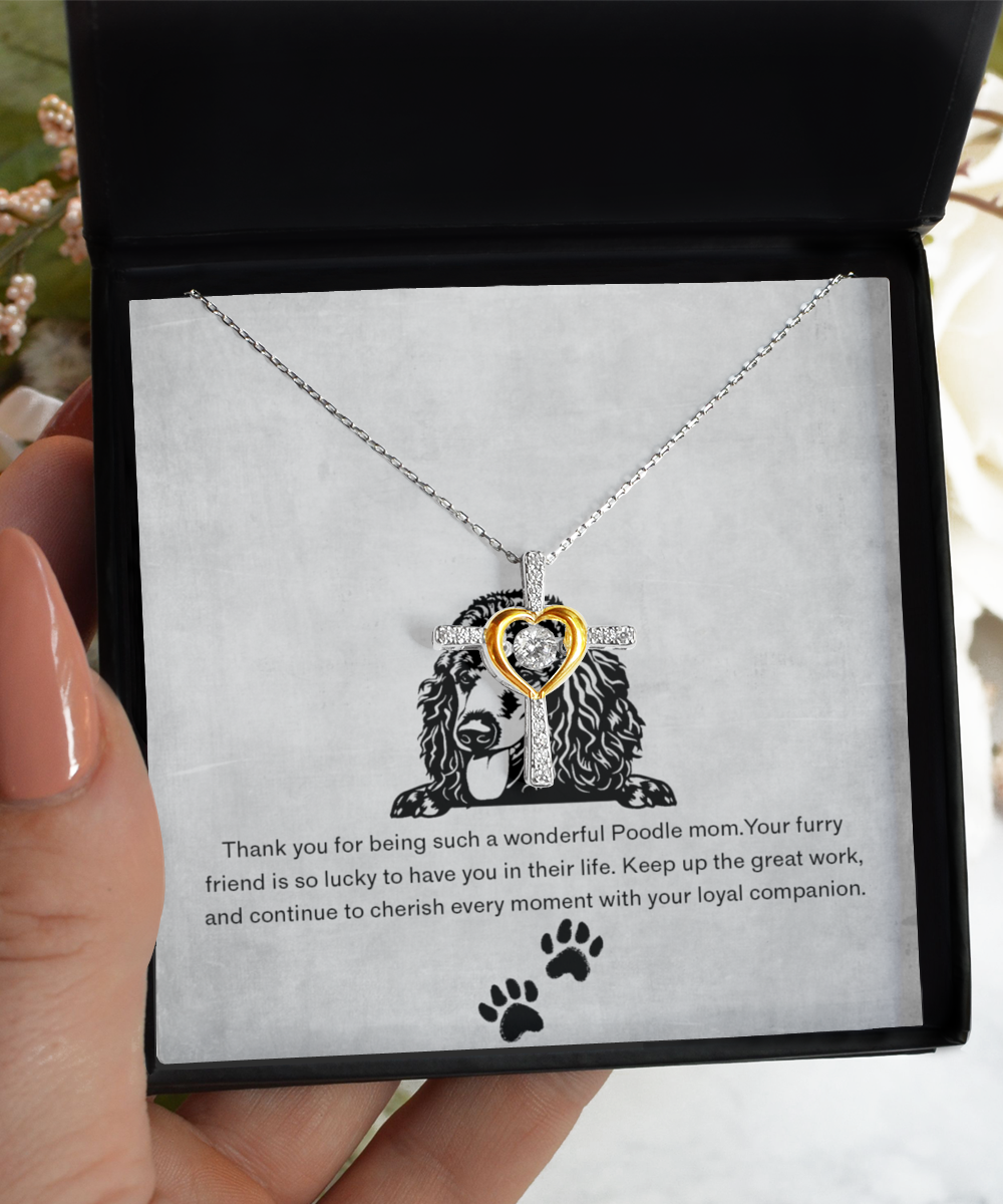 Poodle Mom Cross Dancing Necklace - Dog Mom Gifts For Women Birthday Christmas Mother's Day Gift Necklace For Poodle Dog Lover